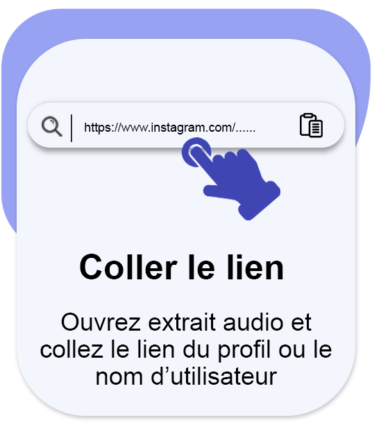 Collez l'URL du profil ou le nom d'utilisateur